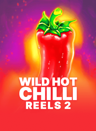 Wild Hot Chilli Reels 2